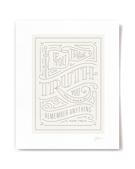 Tell the truth Art Print in ivory