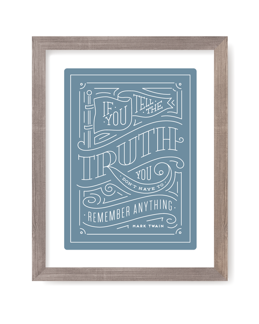 Tell the truth Art Print in blue