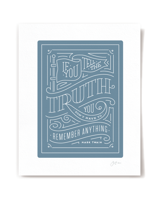 Tell the truth Art Print in blue